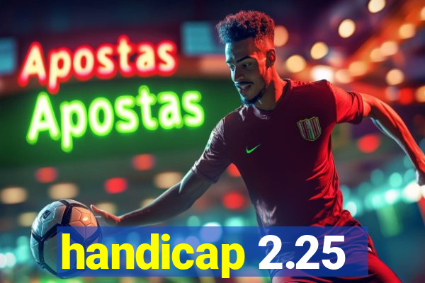 handicap 2.25